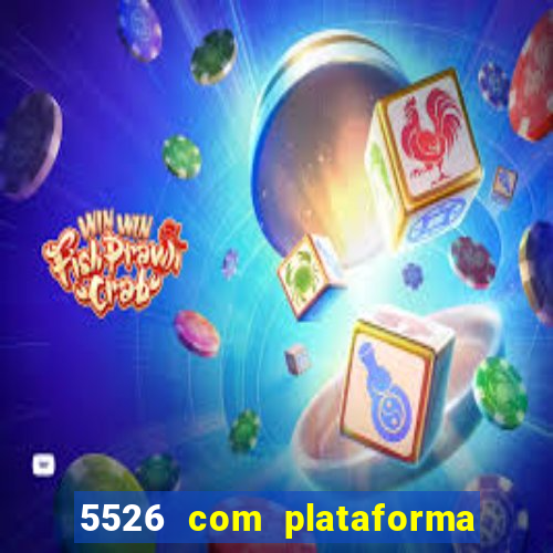 5526 com plataforma de jogos